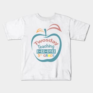 Twosday Teaching 5th grade teacher 2 February 2022 teacher gift Kids T-Shirt